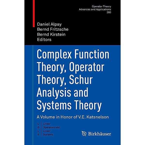 Complex Function Theory, Operator Theory, Schur Analysis and Systems Theory