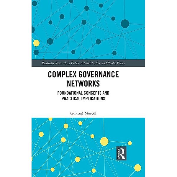 Complex Governance Networks, Göktug Morçöl