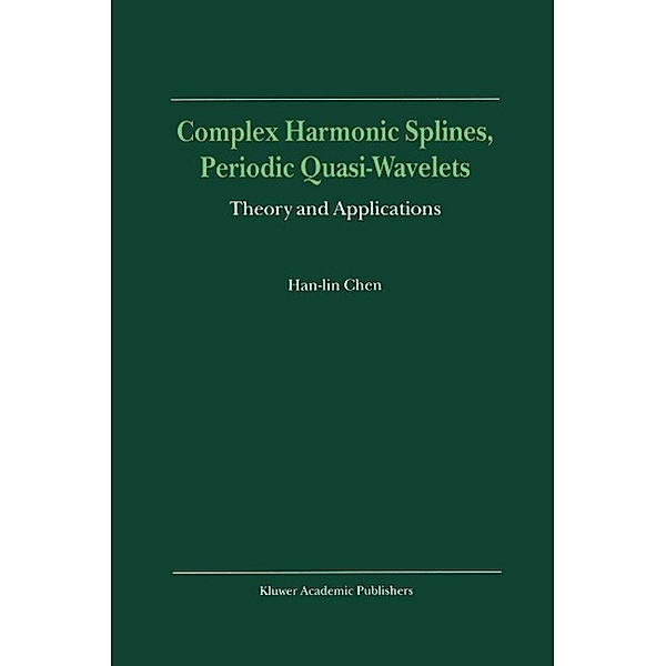 Complex Harmonic Splines, Periodic Quasi-Wavelets, Han-lin Chen
