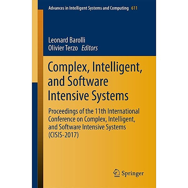 Complex, Intelligent, and Software Intensive Systems / Advances in Intelligent Systems and Computing Bd.611