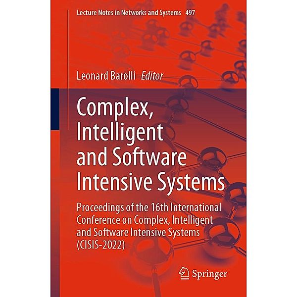 Complex, Intelligent and Software Intensive Systems / Lecture Notes in Networks and Systems Bd.497