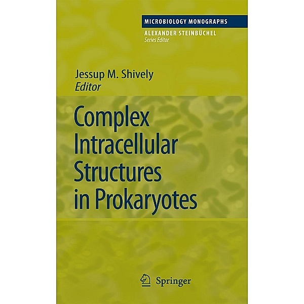 Complex Intracellular Structures in Prokaryotes / Microbiology Monographs Bd.2