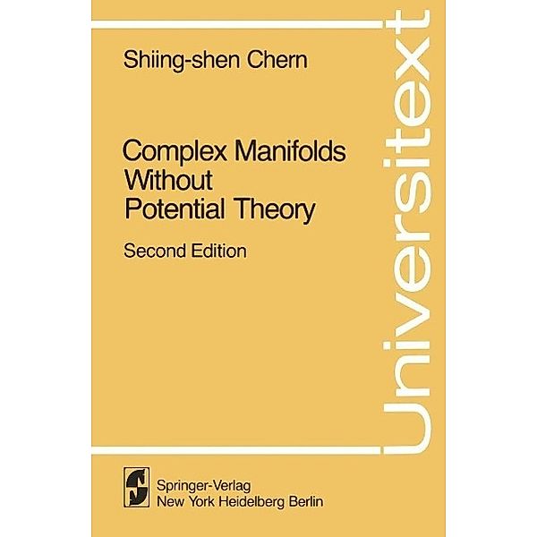 Complex Manifolds without Potential Theory / Universitext, Shiing-shen Chern