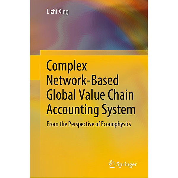 Complex Network-Based Global Value Chain Accounting System, Lizhi Xing