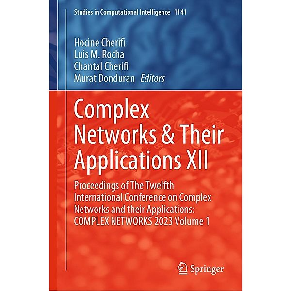 Complex Networks & Their Applications XII / Studies in Computational Intelligence Bd.1141