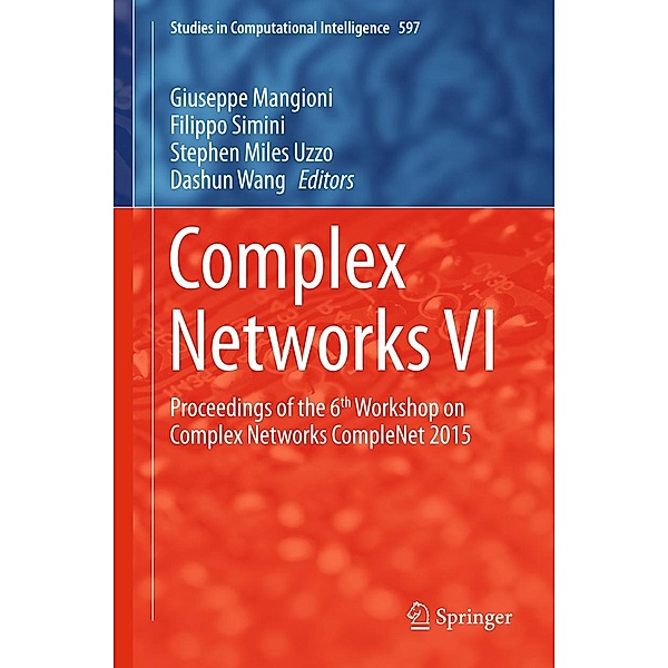 Complex Networks VI / Studies in Computational Intelligence Bd.597