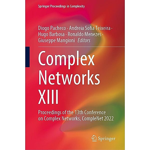 Complex Networks XIII / Springer Proceedings in Complexity