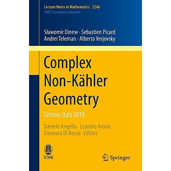 Complex Non-Kähler Geometry / Lecture Notes in Mathematics Bd.2246, Slawomir Dinew, Sebastien Picard, Andrei Teleman, Alberto Verjovsky