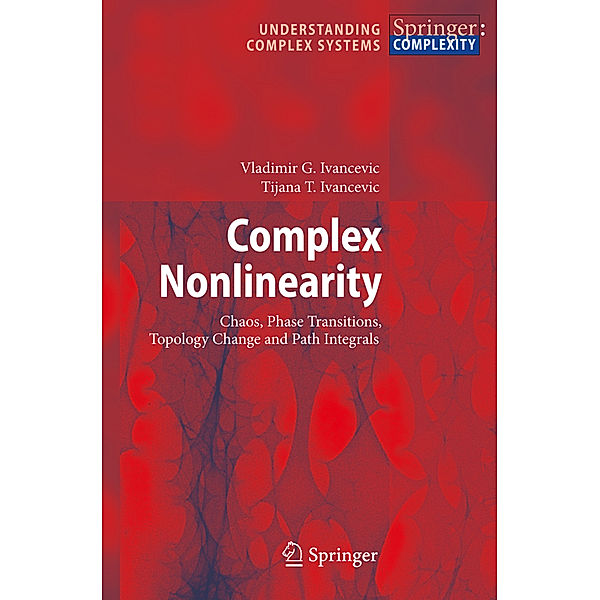 Complex Nonlinearity, Vladimir G. Ivancevic, Tijana T. Ivancevic