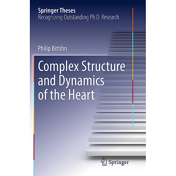 Complex Structure and Dynamics of the Heart, Philip Bittihn