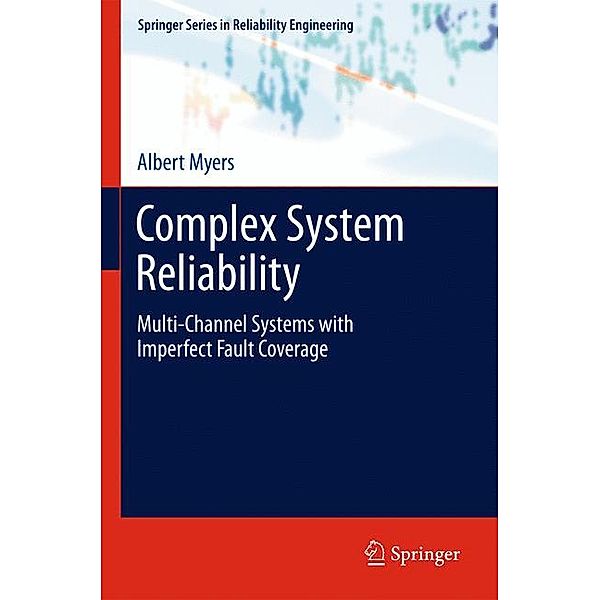 Complex System Reliability, Albert Myers