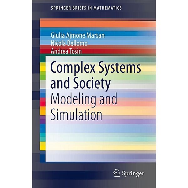 Complex Systems and Society / SpringerBriefs in Mathematics, Nicola Bellomo, Giulia Ajmone Marsan, Andrea Tosin