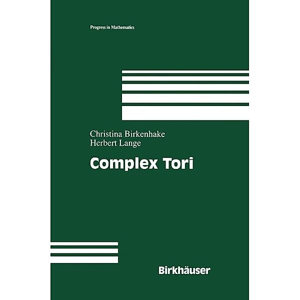 Complex Tori / Progress in Mathematics Bd.177, Herbert Lange, Christina Birkenhake