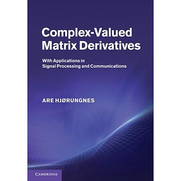 Complex-Valued Matrix Derivatives, Are Hjorungnes