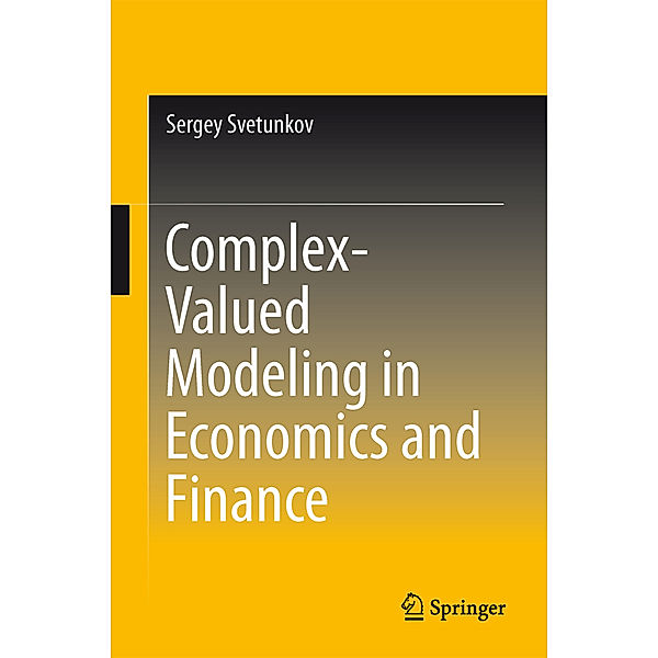 Complex-Valued Modeling in Economics and Finance, Sergey Svetunkov