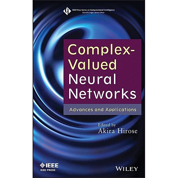 Complex-Valued Neural Networks / IEEE Press Series on Computational Intelligence