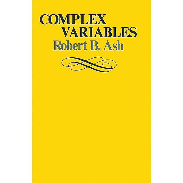 Complex Variables, Robert B. Ash