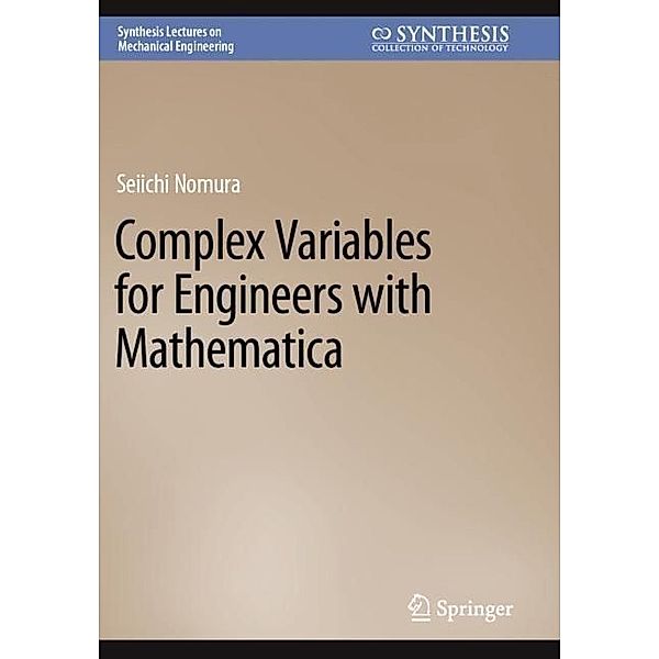 Complex Variables for Engineers with Mathematica, Seiichi Nomura