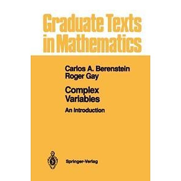 Complex Variables / Graduate Texts in Mathematics Bd.125, Carlos A. Berenstein, Roger Gay