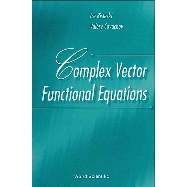 Complex Vector Functional Equations, Ice B Risteski, Valery Covachev