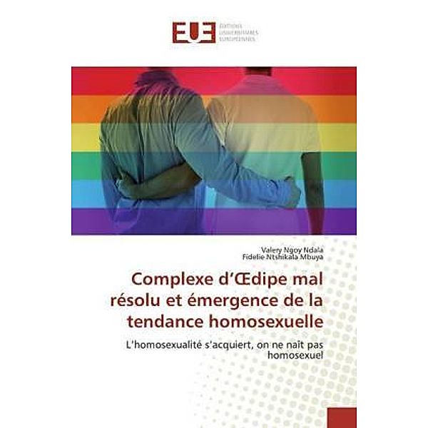 Complexe d' dipe mal résolu et émergence de la tendance homosexuelle, Valery Ngoy Ndala, Fidelie Ntshikala Mbuya
