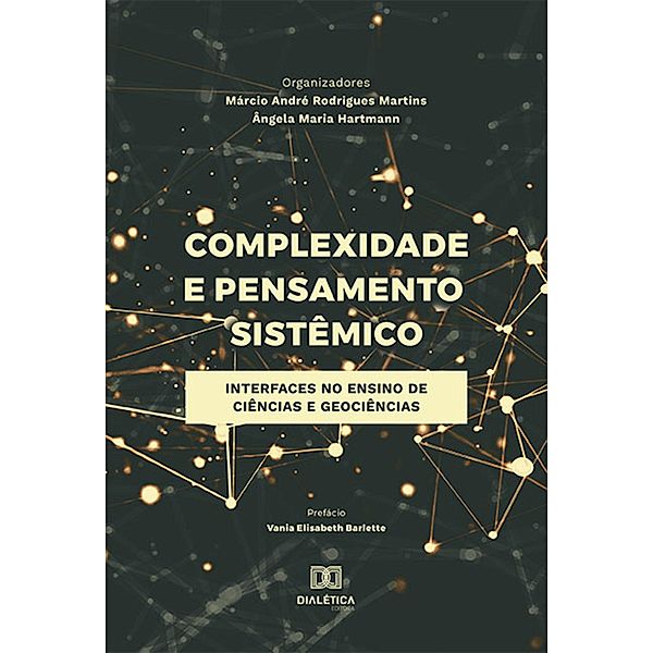 Complexidade e Pensamento Sistêmico, Márcio André Rodrigues Martins, Ângela Maria Hartmann