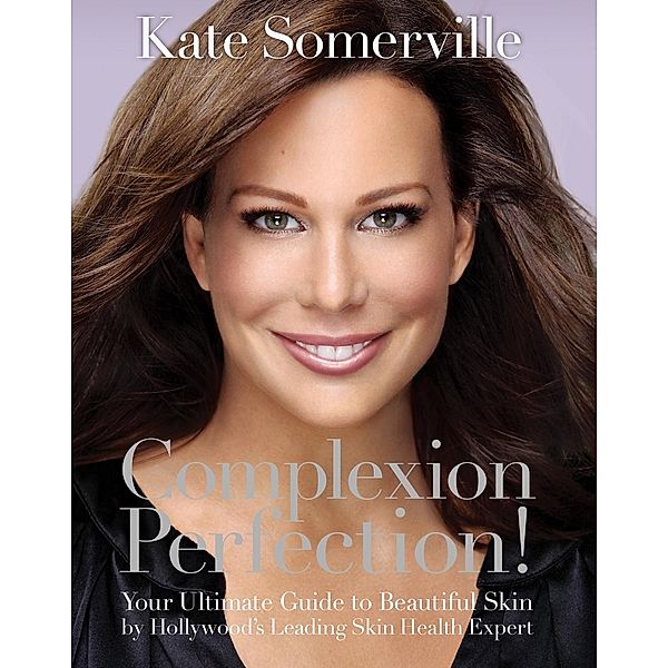 Complexion Perfection!, Kate Somerville