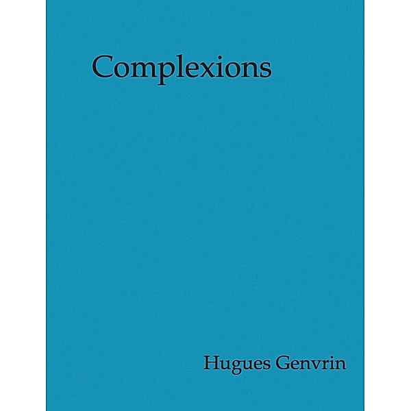 Complexions, Hugues Genvrin