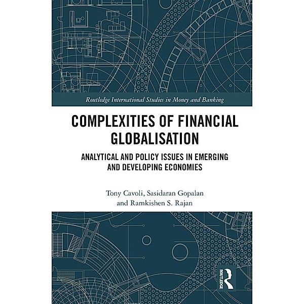 Complexities of Financial Globalisation, Tony Cavoli, Sasidaran Gopalan, Ramkishen S. Rajan