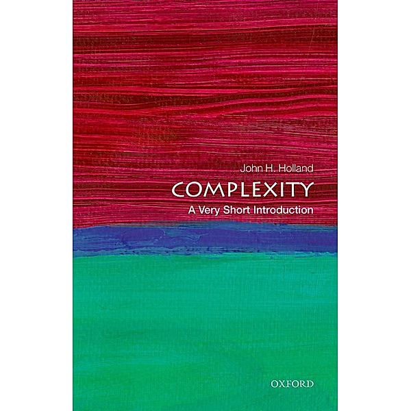 Complexity: A Very Short Introduction / Very Short Introductions, John H. Holland