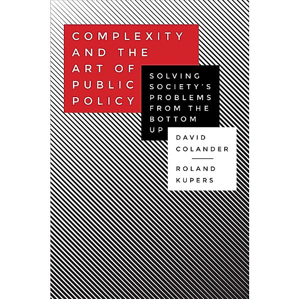 Complexity and the Art of Public Policy, David Colander