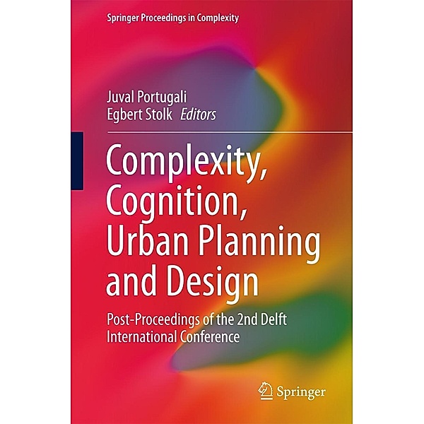 Complexity, Cognition, Urban Planning and Design / Springer Proceedings in Complexity