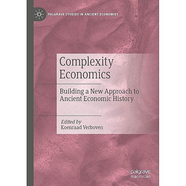 Complexity Economics / Palgrave Studies in Ancient Economies
