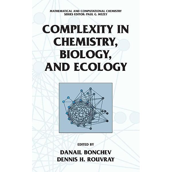 Complexity in Chemistry, Biology, and Ecology / Mathematical and Computational Chemistry