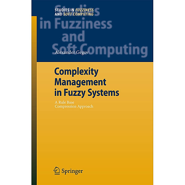 Complexity Management in Fuzzy Systems, Alexander Gegov