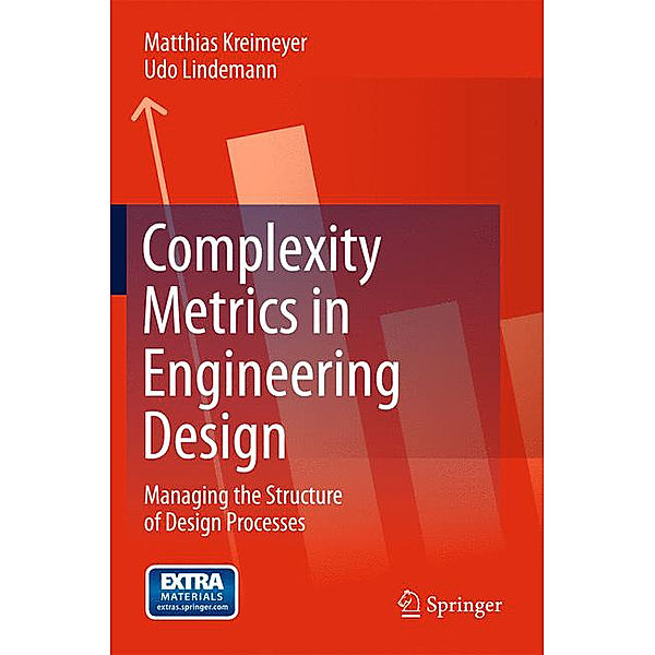 Complexity Metrics in Engineering Design, Matthias Kreimeyer, Udo Lindemann