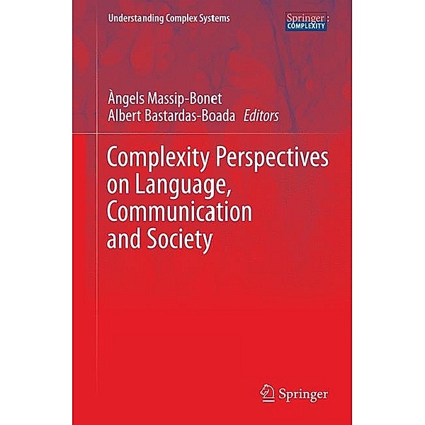Complexity Perspectives on Language, Communication and Society