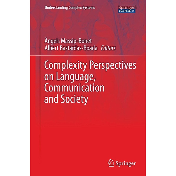 Complexity Perspectives on Language, Communication and Society / Understanding Complex Systems