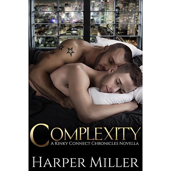 Complexity (The Kinky Connect Chronicles, #4) / The Kinky Connect Chronicles, Harper Miller