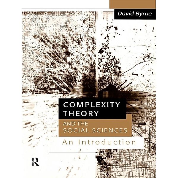 Complexity Theory and the Social Sciences, David Byrne