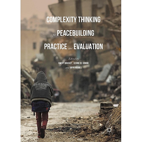 Complexity Thinking for Peacebuilding Practice and Evaluation