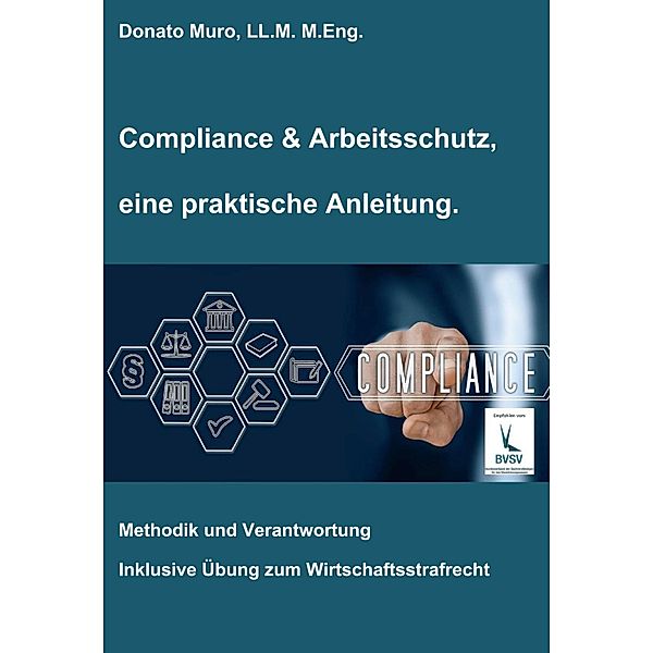 Compliance & Arbeitsschutz, eine praktische Anleitung, Donato Muro