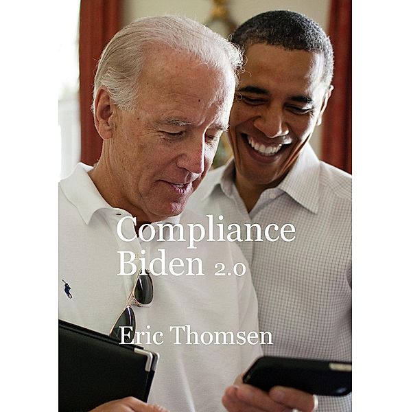 Compliance Biden 2.0, Eric Thomsen