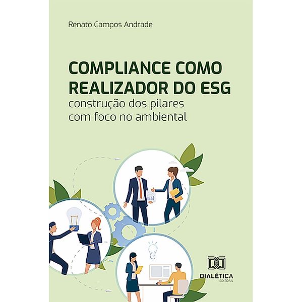 Compliance como realizador do ESG, Renato Campos Andrade