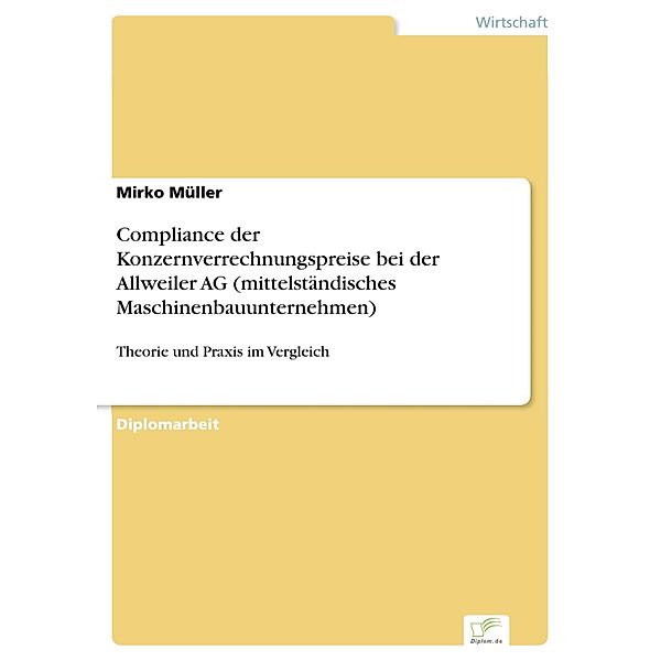 Compliance der Konzernverrechnungspreise bei der Allweiler AG (mittelständisches Maschinenbauunternehmen), Mirko Müller