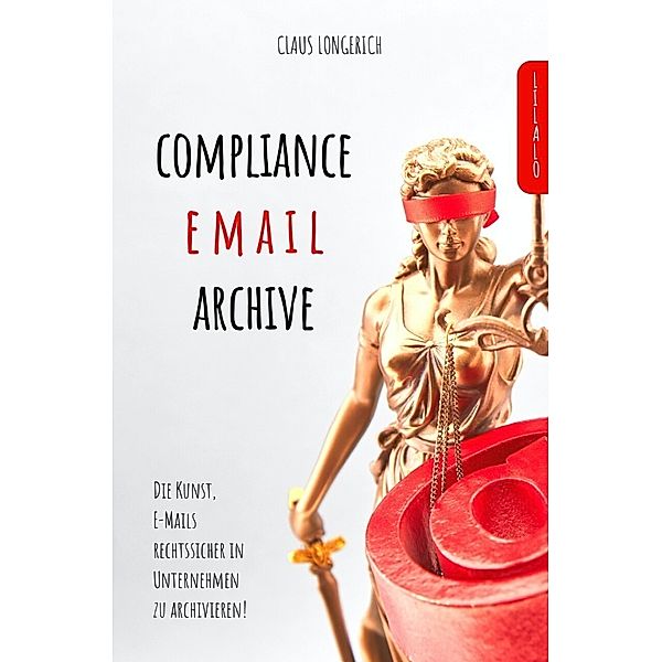 Compliance E-Mail Archive!, Claus Longerich