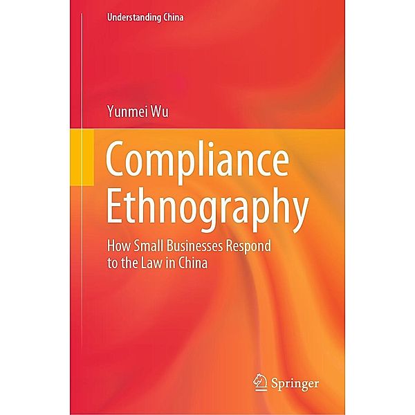 Compliance Ethnography / Understanding China, Yunmei Wu