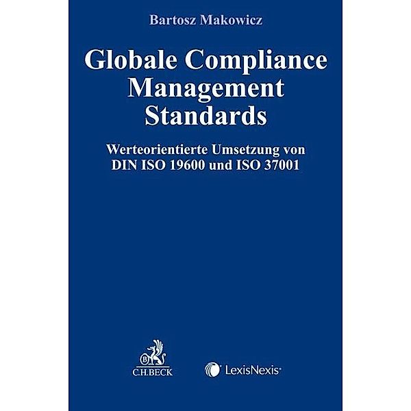 Compliance für die Praxis / Globale Compliance Management Standards, Bartosz Makowicz