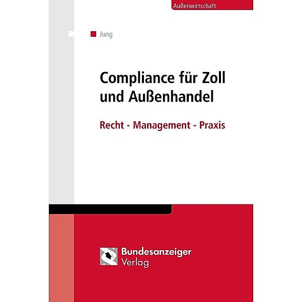 Compliance für Zoll und Aussenhandel, Michael Jung