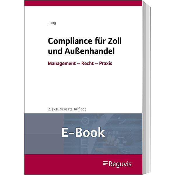 Compliance für Zoll und Außenhandel (E-Book), Michael Jung
